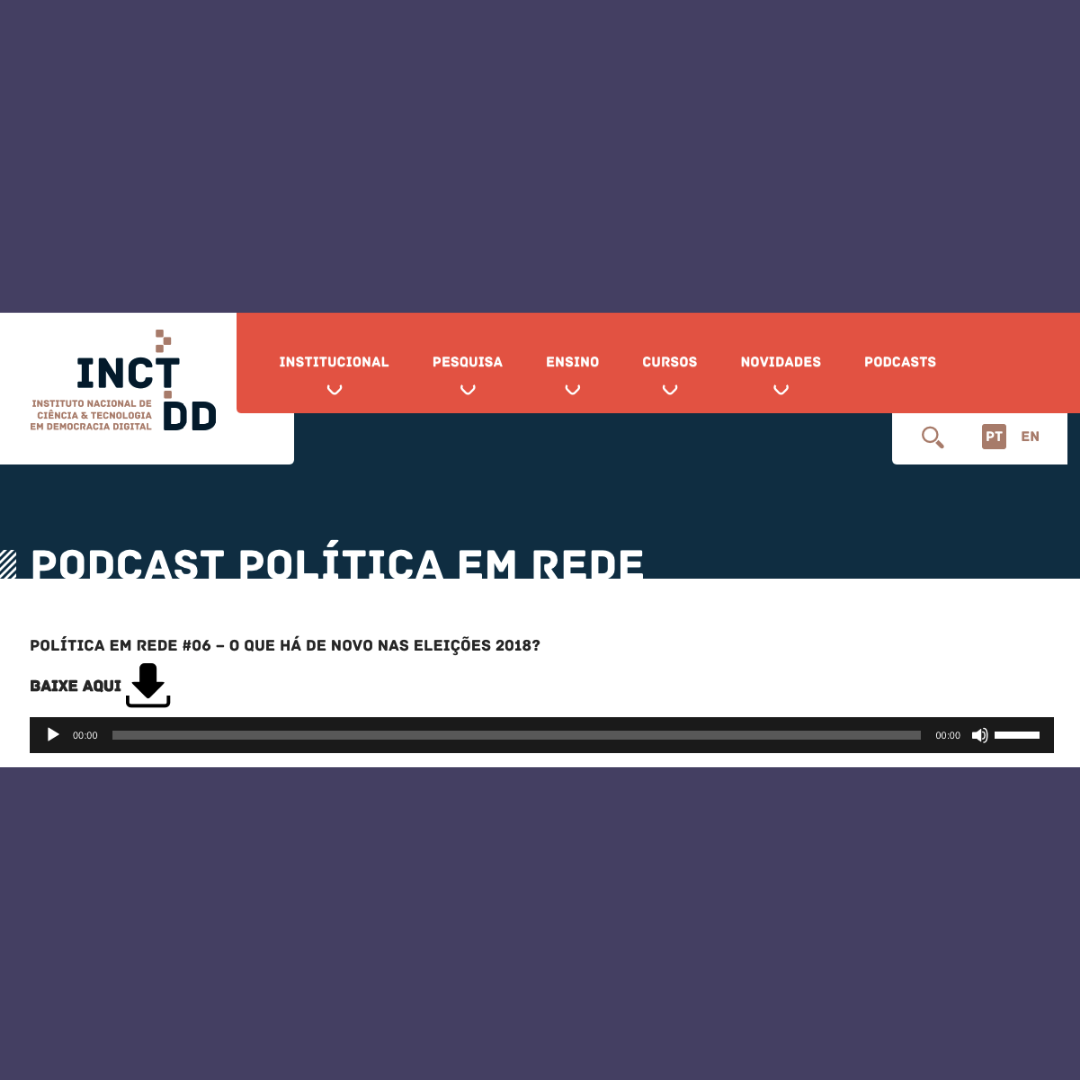 Política em Rede 06 - O que há de novo nas eleições 2018?