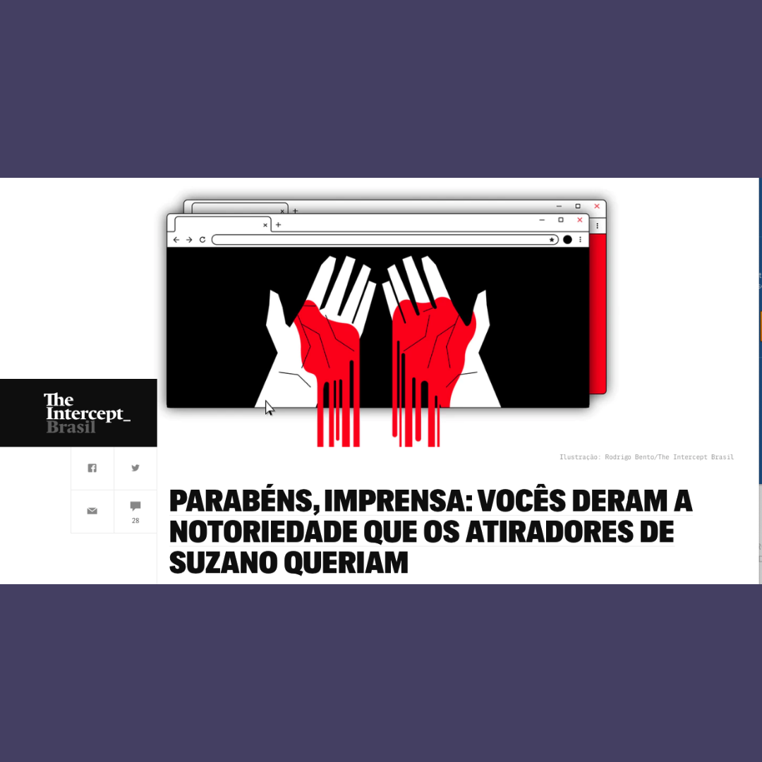 Parabéns, imprensa - vocês deram a notoriedade que os atiradores de Suzano queriam